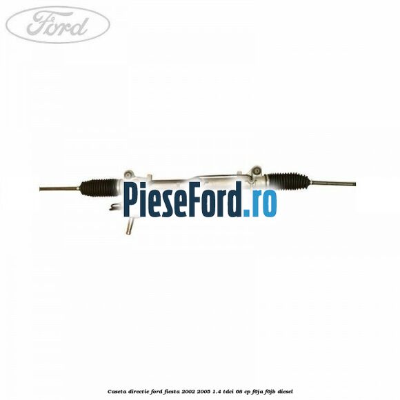 Caseta directie Ford Fiesta 2002-2005 1.4 TDCi 68 cp F6JA, F6JB diesel