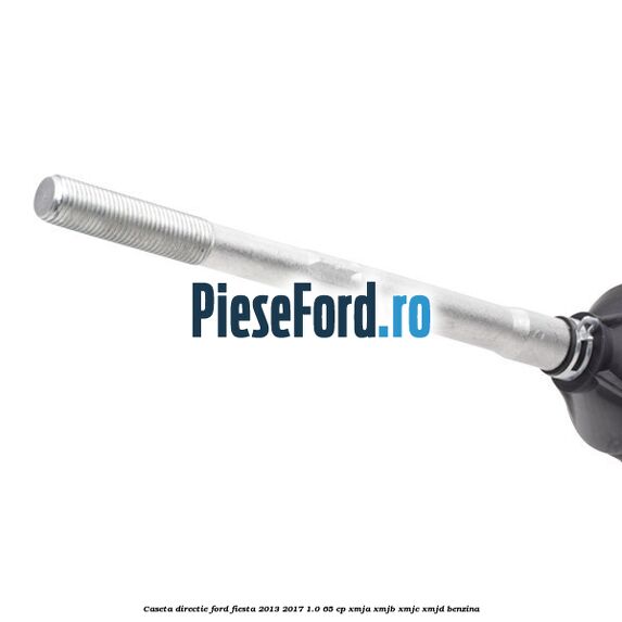 Caseta directie Ford Fiesta 2013-2017 1.0 65 cp XMJA, XMJB, XMJC, XMJD benzina