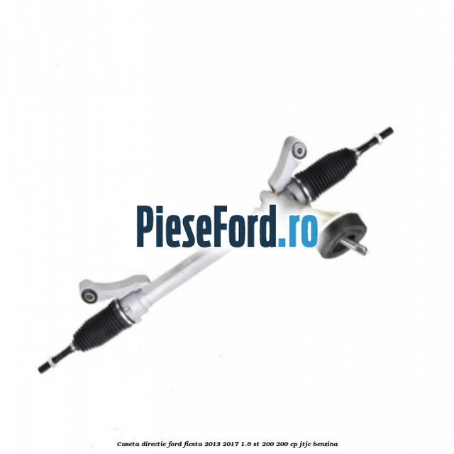 Caseta directie Ford Fiesta 2013-2017 1.6 ST 200 200 cp