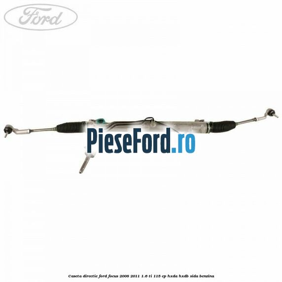 Caseta directie Ford Focus 2008-2011 1.6 Ti 115 cp HXDA, HXDB, SIDA benzina