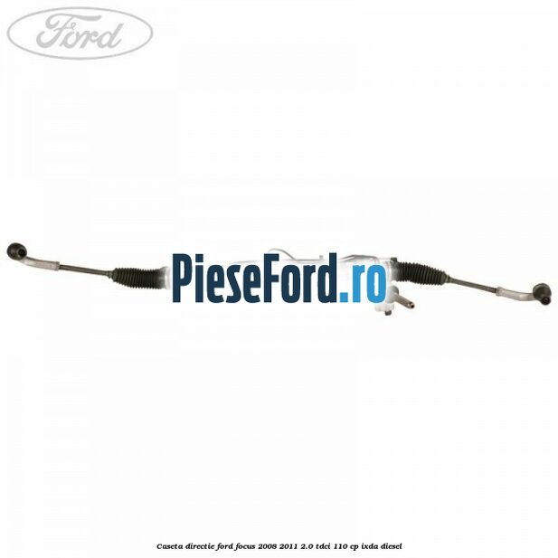 Caseta directie Ford Focus 2008-2011 2.0 TDCi 110 cp IXDA diesel