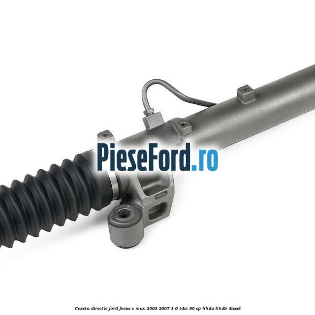 Caseta directie Ford Focus C-Max 2003-2007 1.6 TDCi 90 cp HHDA, HHDB diesel
