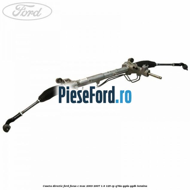 Caseta directie Ford Focus C-Max 2003-2007 1.8 125 cp