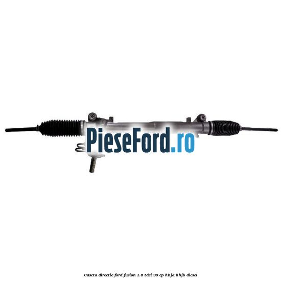 Caseta directie Ford Fusion 1.6 TDCi 90 cp HHJA, HHJB diesel