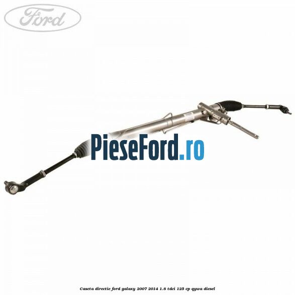 Caseta directie Ford Galaxy 2007-2014 1.8 TDCi 125 cp QYWA diesel