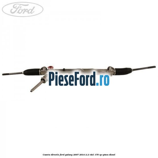 Caseta directie Ford Galaxy 2007-2014 2.2 TDCi 175 cp Q4WA diesel