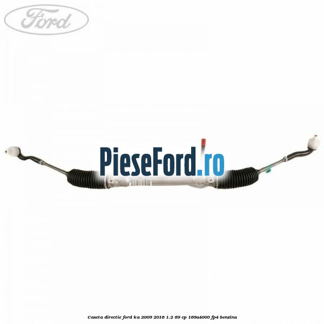 Caseta directie Ford Ka 2009-2016 1.2 69 cp 169A4000, FP4 benzina