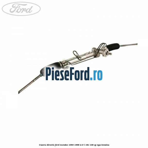 Caseta directie Ford Mondeo 1993-1996 2.0 i 16V 136 cp NGA benzina