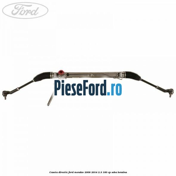 Caseta directie Ford Mondeo 2008-2014 2.3 160 cp SEBA benzina