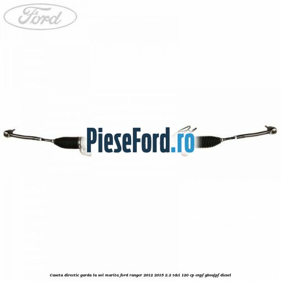 Caseta directie garda la sol marita Ford Ranger 2012-2015 2.2 TDCi 120 cp ENPF, GBVAJPF diesel