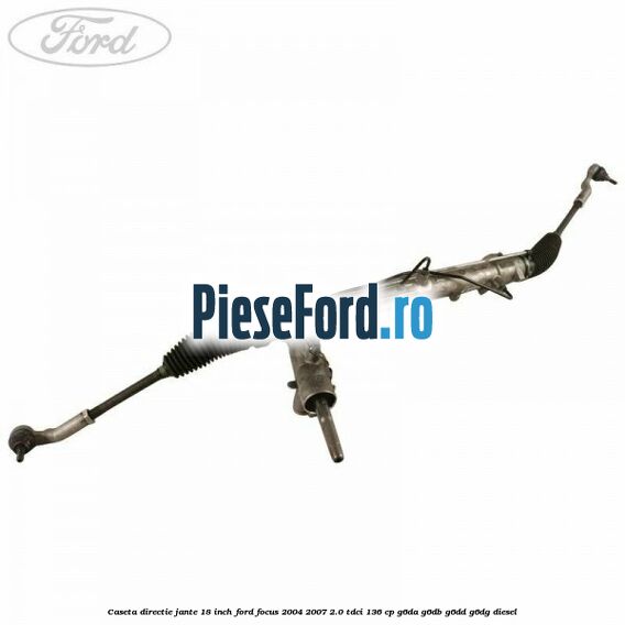 Caseta directie jante 18 inch Ford Focus 2004-2007 2.0 TDCi 136 cp G6DA, G6DB, G6DD, G6DG diesel