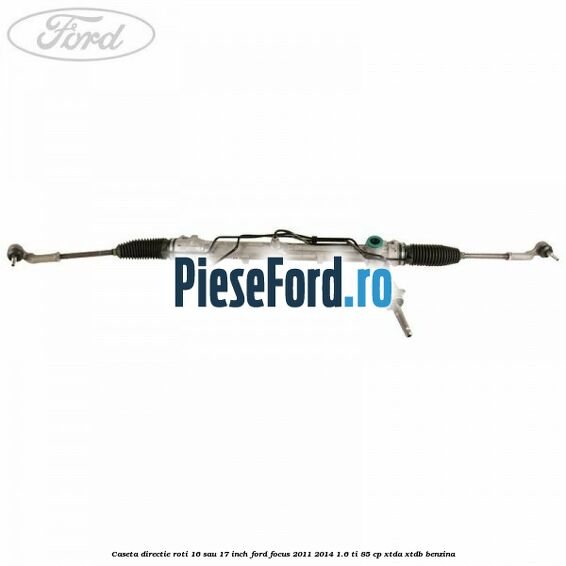 Caseta directie roti 16 sau 17 inch Ford Focus 2011-2014 1.6 Ti 85 cp XTDA, XTDB benzina