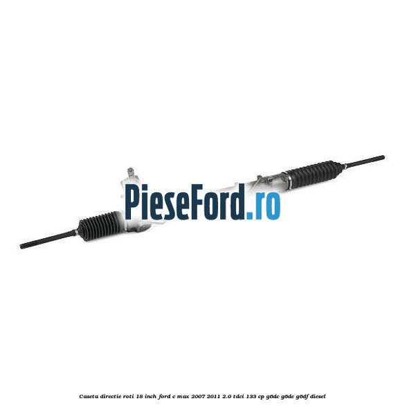 Caseta directie roti 18 inch Ford C-Max 2007-2011 2.0 TDCi 133 cp G6DC, G6DE, G6DF diesel