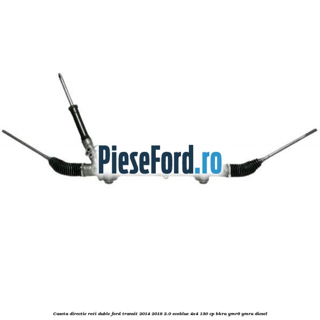 Caseta directie roti duble Ford Transit 2014-2018 2.0 EcoBlue 4x4 130 cp BKRA, YMR6, YMRA diesel