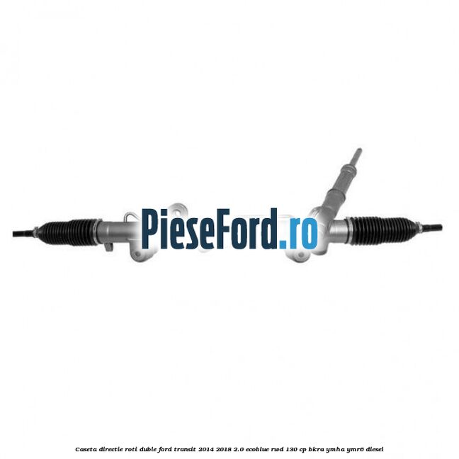 Caseta directie roti duble Ford Transit 2014-2018 2.0 EcoBlue RWD 130 cp BKRA, YMHA, YMR6 diesel
