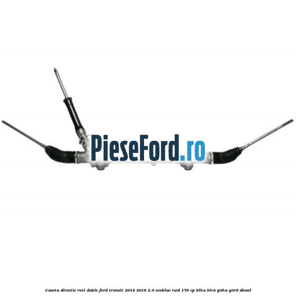Caseta directie roti duble Ford Transit 2014-2018 2.0 EcoBlue RWD 170 cp BLHA, BLRA, YNHA, YNR6 diesel