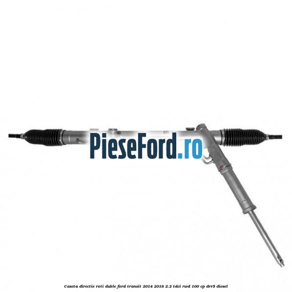 Caseta directie roti duble Ford Transit 2014-2018 2.2 TDCi RWD 100 cp DRR5 diesel