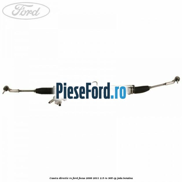 Caseta directie RS Ford Focus 2008-2011 2.5 RS 305 cp JZDA benzina