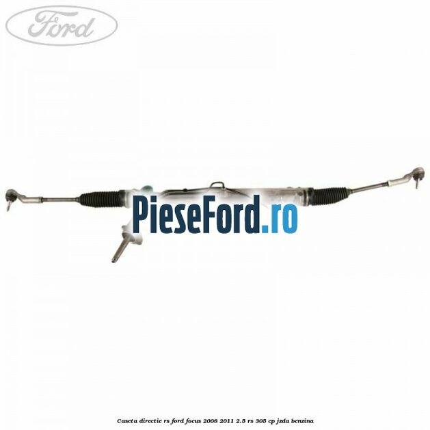 Caseta directie RS Ford Focus 2008-2011 2.5 RS 305 cp JZDA benzina