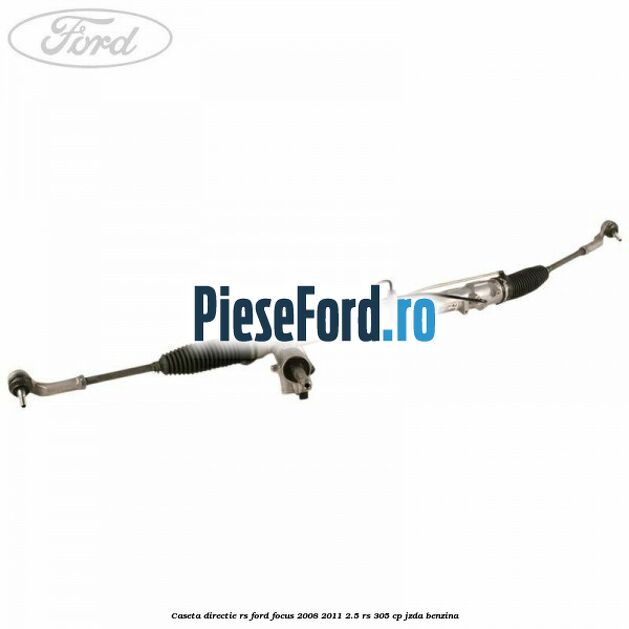 Caseta directie RS Ford Focus 2008-2011 2.5 RS 305 cp JZDA benzina