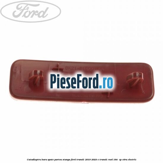 Catadioptru bara spate partea stanga Ford Transit 2019-2023 E-TRANSIT RWD 184  cp C0RA electric