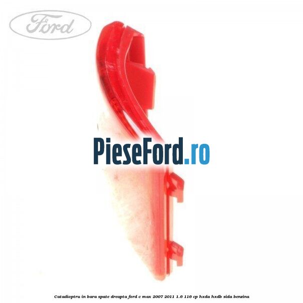 Catadioptru in bara spate dreapta Ford C-Max 2007-2011 1.6 116 cp HXDA, HXDB, SIDA benzina