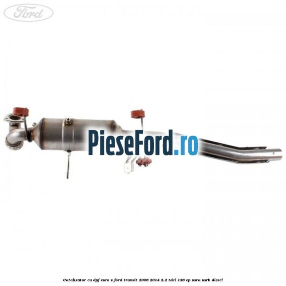 Catalizator cu DPF euro V Ford Transit 2006-2014 2.2 TDCi 136 cp USRA, USRB diesel