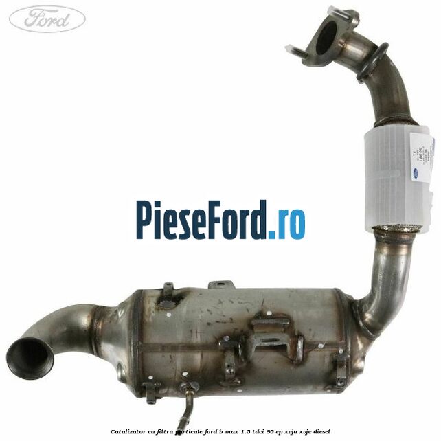 Catalizator cu filtru particule Ford B-Max 1.5 TDCi 95 cp XVJA, XVJC diesel