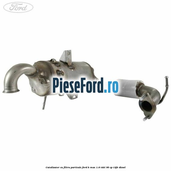 Catalizator cu filtru particule Ford B-Max 1.6 TDCi 95 cp T3JB diesel