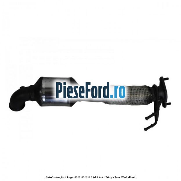 Catalizator Ford Kuga 2013-2016 2.0 TDCi 4x4 150 cp T7MA, T7MB diesel