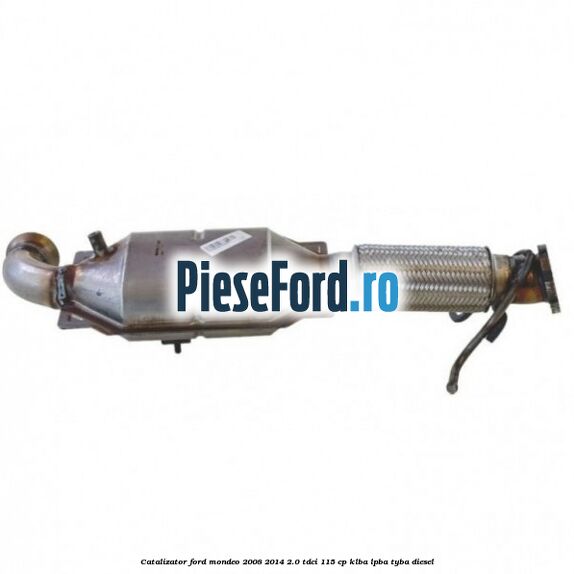 Catalizator Ford Mondeo 2008-2014 2.0 TDCi 115 cp KLBA, LPBA, TYBA diesel