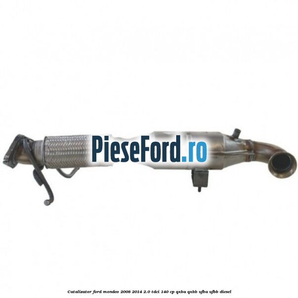 Catalizator Ford Mondeo 2008-2014 2.0 TDCi 140 cp QXBA, QXBB, UFBA, UFBB diesel