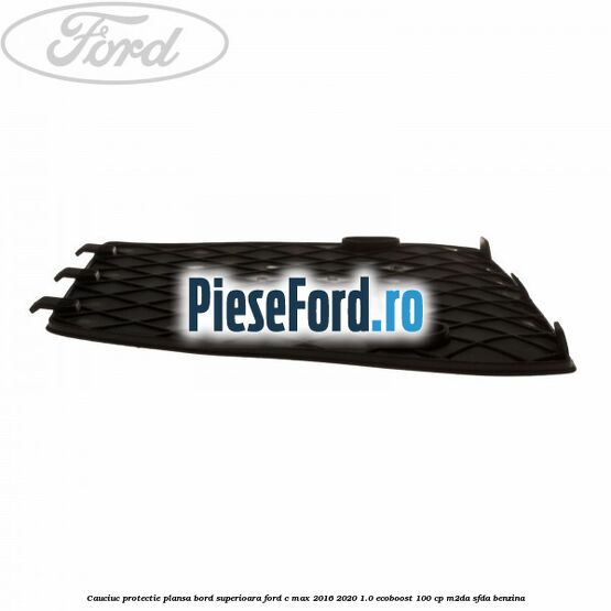 Cauciuc protectie plansa bord superioara Ford C-Max 2016-2020 1.0 EcoBoost 100 cp Cauciuc protectie plansa bord superioara Ford C-Max 2016-2020 1.0 EcoBoost 100 cp M2DA, SFDA benzina