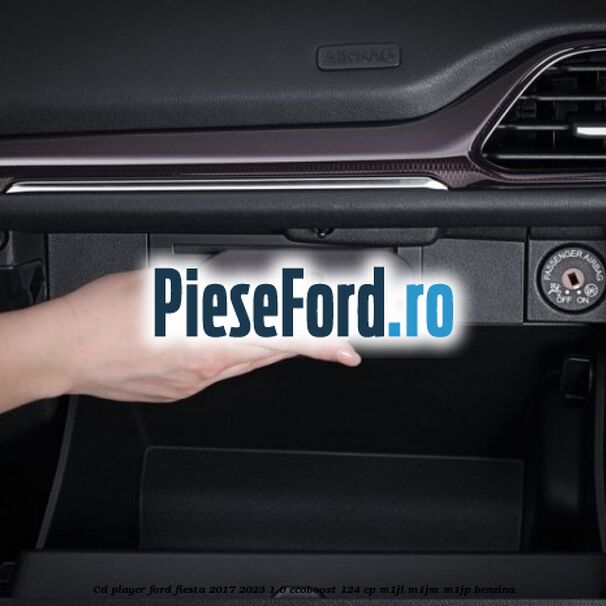 CD player Ford Fiesta 2017-2023 1.0 EcoBoost 124 cp CD player Ford Fiesta 2017-2023 1.0 EcoBoost 124 cp M1JL, M1JM, M1JP benzina