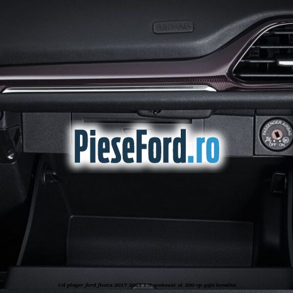 CD player Ford Fiesta 2017-2023 1.5 EcoBoost ST 200 cp YZJA benzina