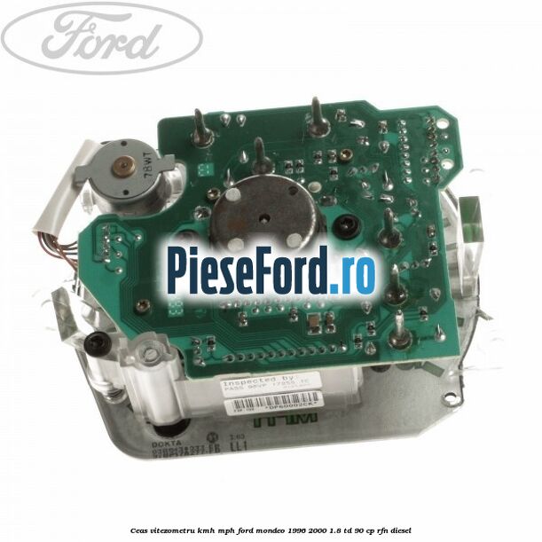 Ceas vitezometru KMH/MPH Ford Mondeo 1996-2000 1.8 TD 90 cp RFN diesel