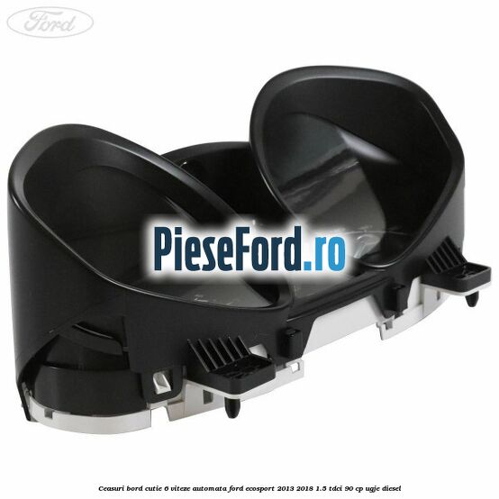 Ceasuri bord cutie 6 viteze automata Ford EcoSport 2013-2018 1.5 TDCi 90 cp Ceasuri bord cutie 6 viteze automata Ford EcoSport 2013-2018 1.5 TDCi 90 cp UGJE diesel