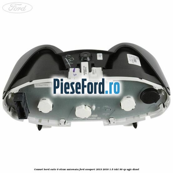 Ceasuri bord cutie 6 viteze automata Ford EcoSport 2013-2018 1.5 TDCi 90 cp Ceasuri bord cutie 6 viteze automata Ford EcoSport 2013-2018 1.5 TDCi 90 cp UGJE diesel