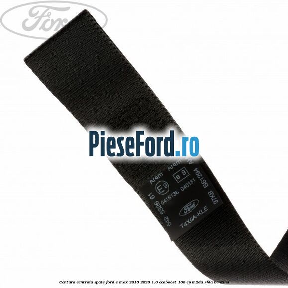 Centura centrala spate Ford C-Max 2016-2020 1.0 EcoBoost 100 cp Centura centrala spate Ford C-Max 2016-2020 1.0 EcoBoost 100 cp M2DA, SFDA benzina