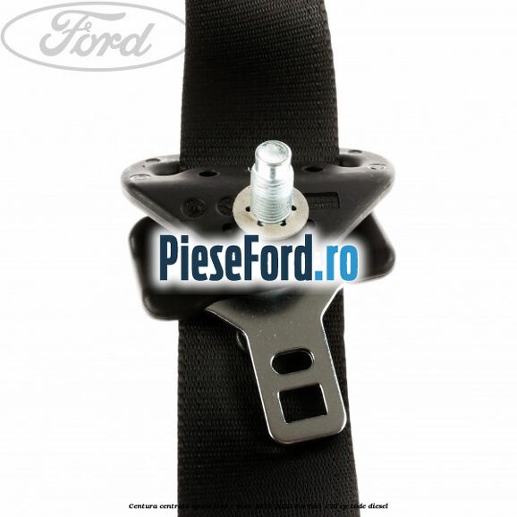Centura centrala spate Ford C-Max 2016-2020 2.0 TDCi 170 cp T8DE diesel