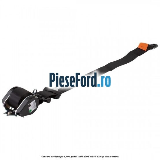 Centura dreapta fata Ford Focus 1998-2004 ST170 173 cp ALDA benzina