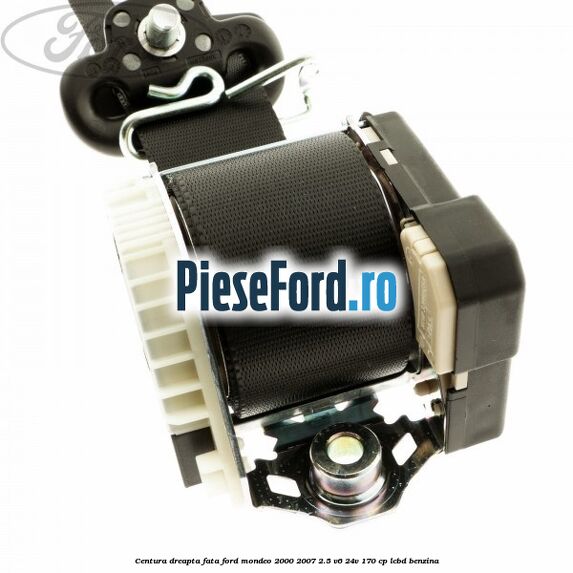 Centura dreapta fata Ford Mondeo 2000-2007 2.5 V6 24V 170 cp LCBD benzina