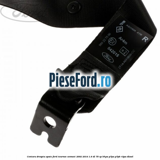 Centura dreapta spate Ford Tourneo Connect 2002-2014 1.8 Di 75 cp BHPA, P7PA, P7PB, R2PA diesel