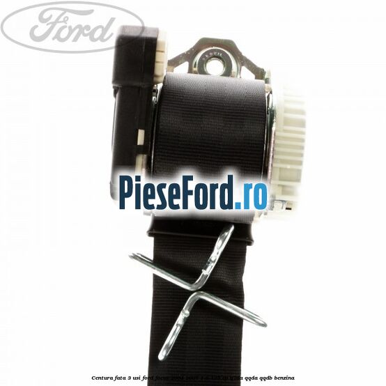 Centura fata 3 usi Ford Focus 2004-2007 1.8 125 cp Centura fata 3 usi Ford Focus 2004-2007 1.8 125 cp Q7DA, QQDA, QQDB benzina