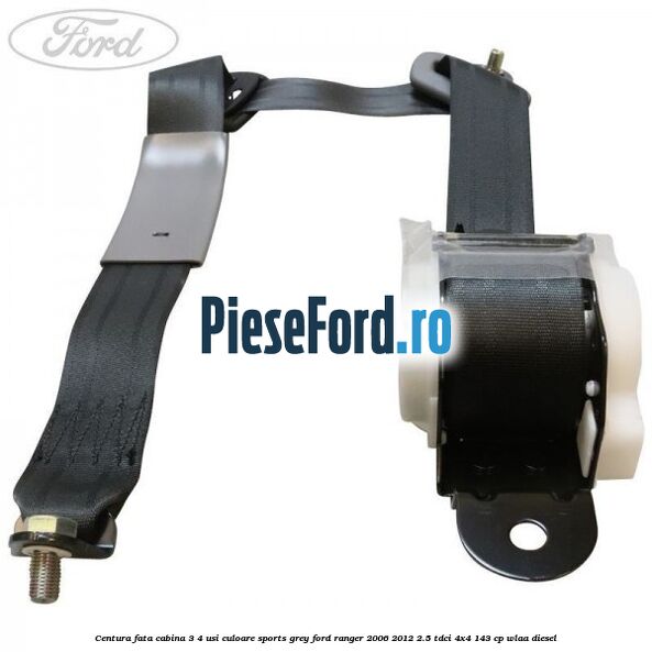 Centura fata cabina 3/4 usi culoare sports grey Ford Ranger 2006-2012 2.5 TDCi 4x4 143 cp WLAA diesel