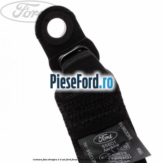 Centura fata dreapta 4/5 usi Ford Focus 2008-2011 1.8 125 cp Centura fata dreapta 4/5 usi Ford Focus 2008-2011 1.8 125 cp Q7DA, QQDA, QQDB benzina