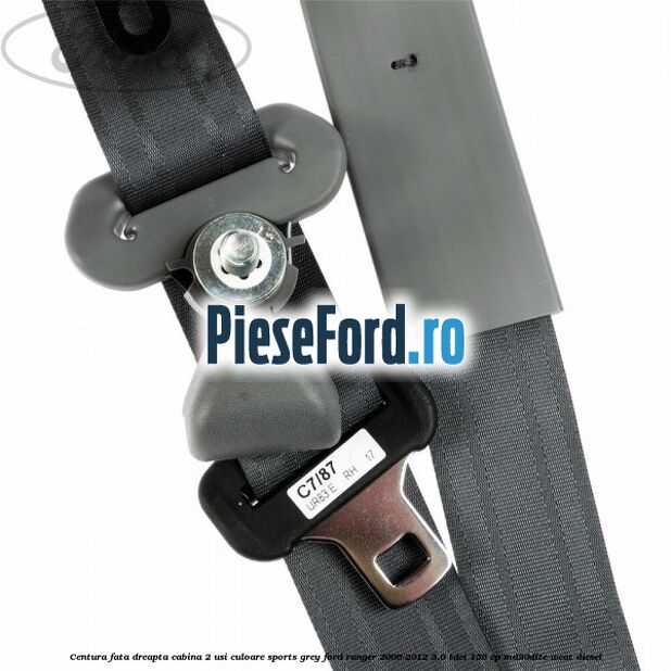 Centura fata dreapta cabina 2 usi culoare sports grey Ford Ranger 2006-2012 3.0 TDCi 156 cp MD30DITC, WEAT diesel