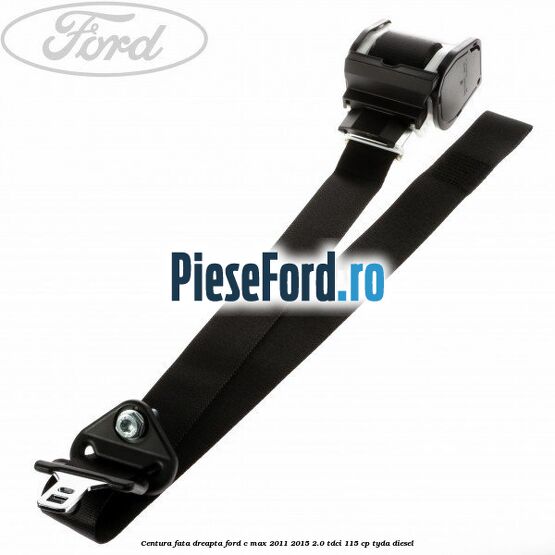 Centura fata dreapta Ford C-Max 2011-2015 2.0 TDCi 115 cp TYDA diesel