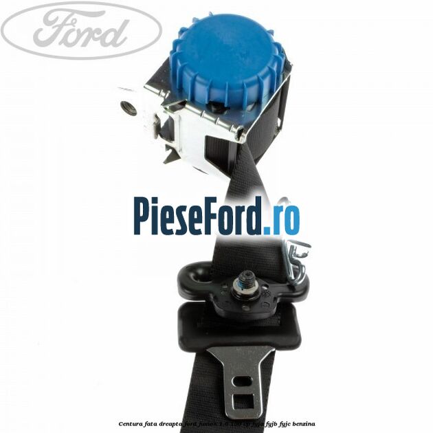 Centura fata dreapta Ford Fusion 1.6 100 cp Centura fata dreapta Ford Fusion 1.6 100 cp FYJA, FYJB, FYJC benzina