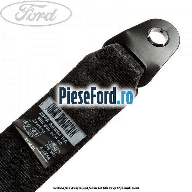 Centura fata dreapta Ford Fusion 1.6 TDCi 90 cp Centura fata dreapta Ford Fusion 1.6 TDCi 90 cp HHJA, HHJB diesel